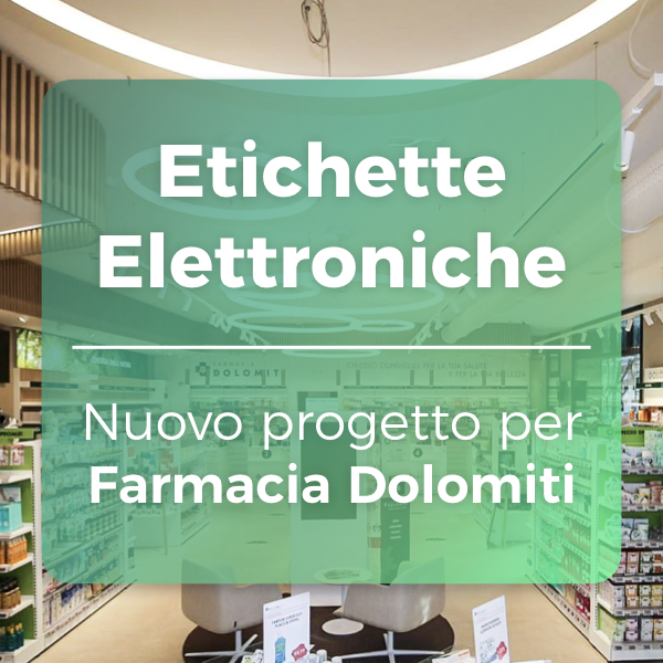 Etichette Elettroniche grazie ad IBC per Farmacia Dolomiti